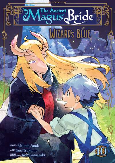 The Ancient Magus' Bride: Wizard's Blue Manga Volume 10