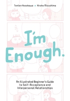 I'm Enough: An Illustrated Beginner's Guide to Self-Acceptance and Interpersonal Relationships image number 0