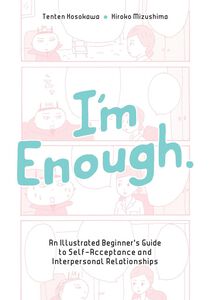 I'm Enough: An Illustrated Beginner's Guide to Self-Acceptance and Interpersonal Relationships