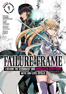 Failure Frame: I Became the Strongest and Annihilated Everything With Low-Level Spells Manga Volume 4