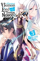 The Greatest Demon Lord Is Reborn as a Typical Nobody Novel Volume 3 image number 0