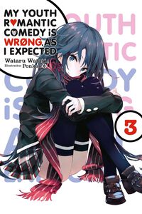 My Youth Romantic Comedy Is Wrong, As I Expected Novel Volume 3