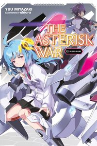 The Asterisk War Novel Volume 13