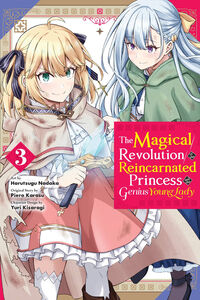 The Magical Revolution of the Reincarnated Princess and the Genius Young Lady Manga Volume 3