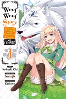 Woof Woof Story: I Told You to Turn Me Into a Pampered Pooch, Not Fenrir! Manga Volume 1 image number 0