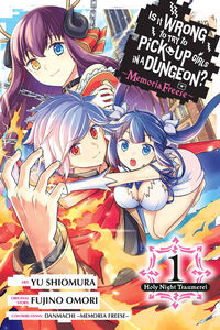 Is It Wrong to Try to Pick Up Girls In a Dungeon? Memoria Freese Manga Volume 1