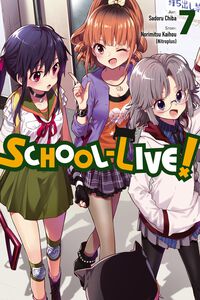 SCHOOL-LIVE! Manga Volume 7