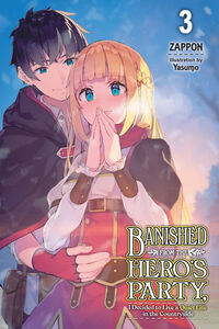 Banished From the Hero's Party, I Decided to Live a Quiet Life in the Countryside Novel Volume 3