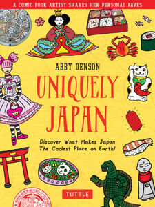 Uniquely Japan: Discover What Makes Japan The Coolest Place on Earth! (Hardcover)