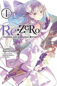 ReZERO Starting Life in Another World Novel Volume 1