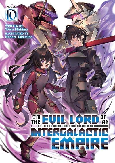 I'm the Evil Lord of an Intergalactic Empire! Novel Volume 10