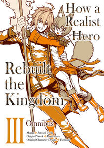 How a Realist Hero Rebuilt the Kingdom Manga Omnibus Volume 3