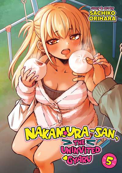 Nakamura-san, the Uninvited Gyaru Manga Volume 5