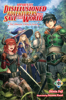 Apparently, Disillusioned Adventurers Will Save the World Novel Volume 1 image number 0