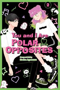 You and I Are Polar Opposites Manga Volume 2