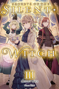Secrets of the Silent Witch Novel Volume 3