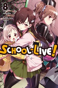 SCHOOL-LIVE! Manga Volume 8