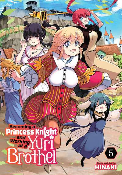 Becoming a Princess Knight and Working at a Yuri Brothel Manga Volume 5