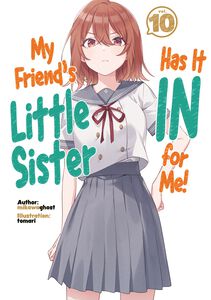 My Friend's Little Sister Has It In For Me! Novel Volume 10