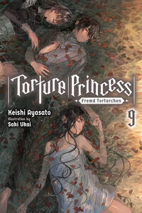 Torture Princess: Fremd Torturchen Novel Volume 9