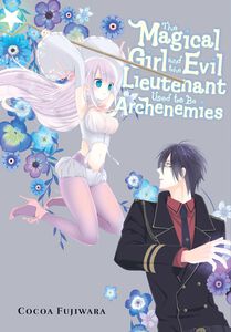 The Magical Girl and the Evil Lieutenant Used to Be Archenemies Manga
