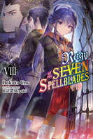 Reign of the Seven Spellblades Novel Volume 8 image number 0