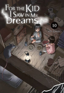 For the Kid I Saw in My Dreams Manga Volume 10 (Hardcover)