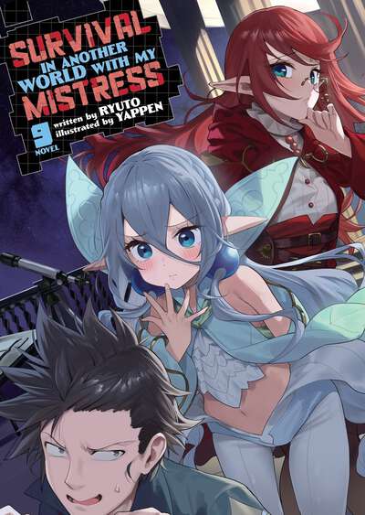Survival in Another World with My Mistress! Novel Volume 9