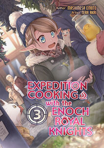 Expedition Cooking with the Enoch Royal Knights Novel Volume 3