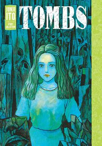 Tombs: Junji Ito Story Collection Manga (Hardcover)