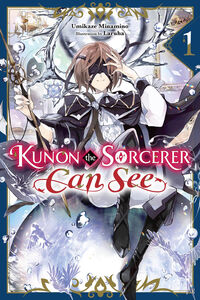 Kunon the Sorcerer Can See Novel Volume 1