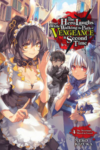 The Hero Laughs While Walking the Path of Vengeance a Second Time Novel Volume 4