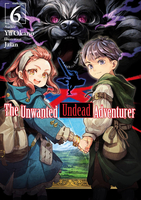 The Unwanted Undead Adventurer Novel Volume 6 image number 0