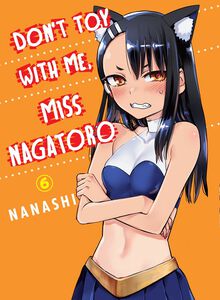 Don't Toy With Me, Miss Nagatoro Manga Volume 6