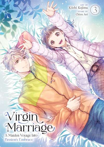 Virgin Marriage: A Maiden Voyage into Passion's Embrace Manga Volume 3