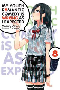 My Youth Romantic Comedy Is Wrong, As I Expected Novel Volume 8
