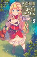 Banished From the Hero's Party, I Decided to Live a Quiet Life in the Countryside Novel Volume 8 image number 0