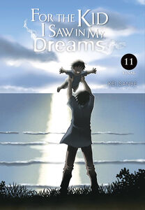 For the Kid I Saw in My Dreams Manga Volume 11 (Hardcover)