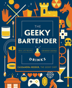 The Geeky Bartender Drinks (Hardcover)