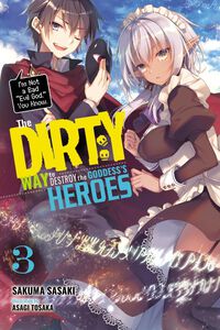 The Dirty Way to Destroy the Goddess's Heroes Novel Volume 3