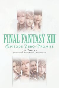 Final Fantasy XIII Episode Zero Promise Novel