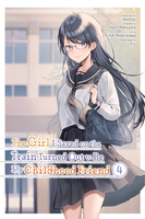 The Girl I Saved on the Train Turned Out to Be My Childhood Friend Manga Volume 4 image number 0