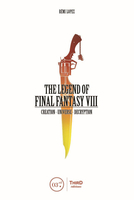 The Legend of Final Fantasy VIII (Hardcover) image number 0
