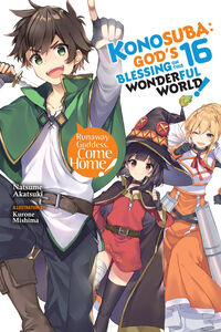 Konosuba: God's Blessing on This Wonderful World! Novel Volume 16