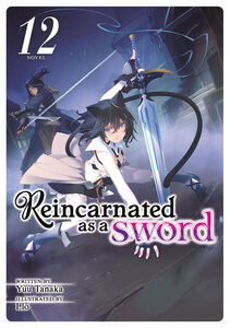 Reincarnated as a Sword Novel Volume 12