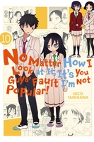 No Matter How I Look at It, It's You Guys' Fault I'm Not Popular! Manga Volume 10 image number 0