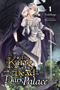 The King of the Dead at the Dark Palace Novel Volume 1