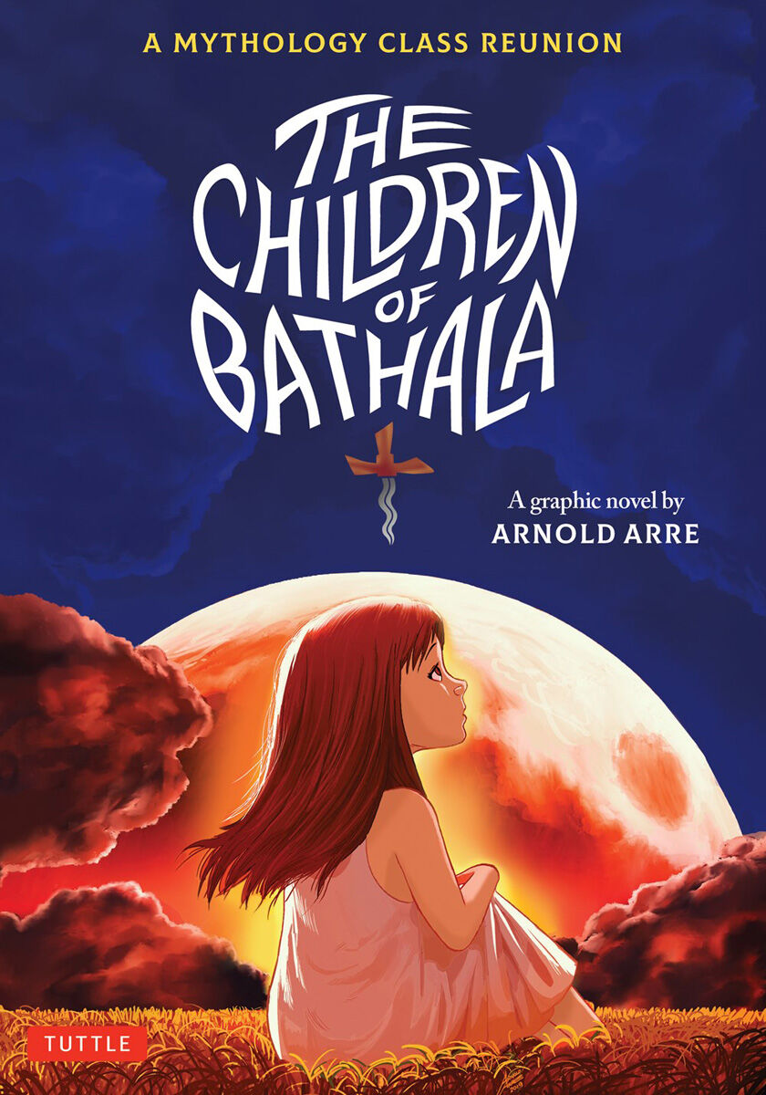 The Children Of Bathala: A Mythology Class Reunion Graphic Novel