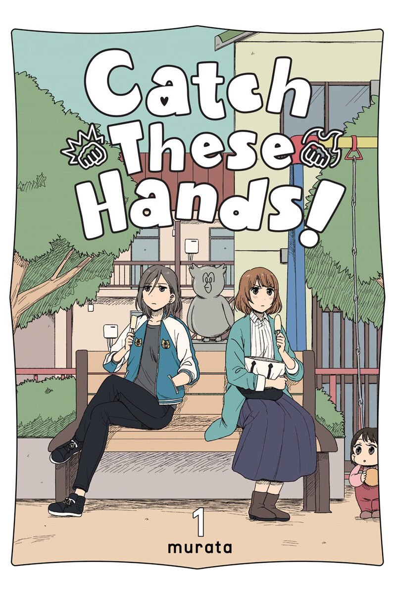 Catch These Hands! Manga Volume 1