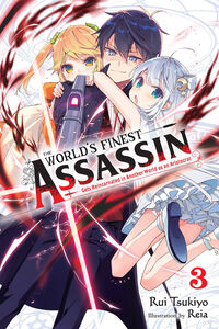 The World's Finest Assassin Gets Reincarnated in Another World as an Aristocrat Novel Volume 3